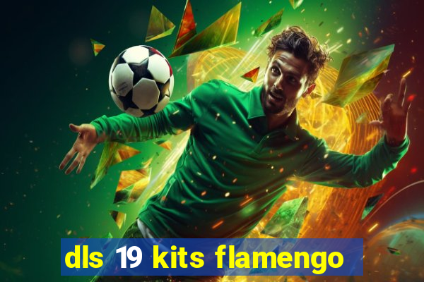 dls 19 kits flamengo